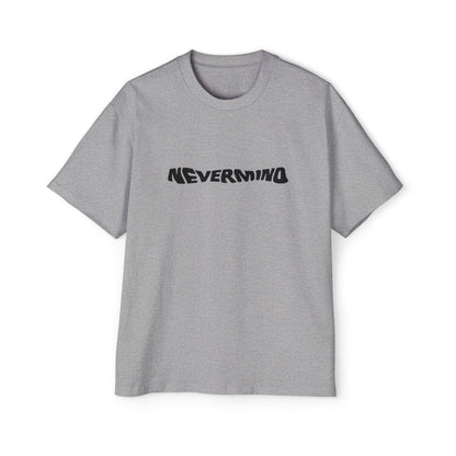 NEVERMIND – Say Less, Mean More