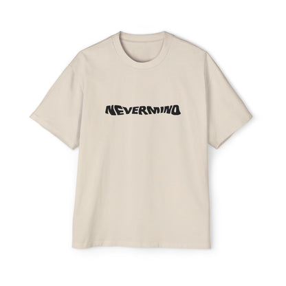 NEVERMIND – Say Less, Mean More